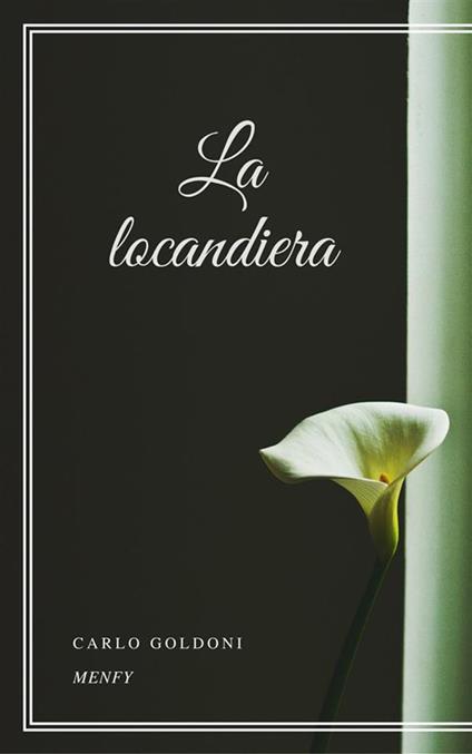 La locandiera - Carlo Goldoni - ebook