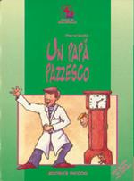 Un papà pazzesco