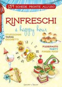 Rinfreschi e happy hour. 134 schede pronte all'uso. Ediz. a spirale - copertina