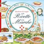 Quaderrno di viaggio nelle ricette delle Marche