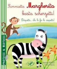 Scimmietta Margherita basta scherzetti! Dispetti... chi li fa li aspetti! Ediz. illustrata - Serena Riffaldi - copertina