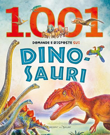 1001 domande e risposte sui dinosauri - copertina