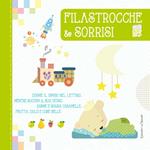 Filastrocche & Sorrisi. Ediz. illustrata
