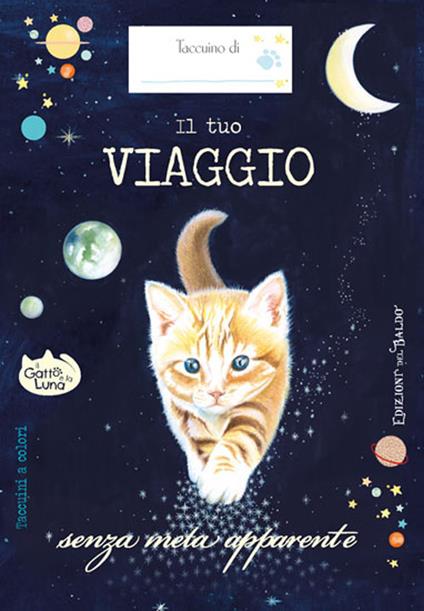 Il tuo viaggio senza meta apparente. Il gatto e la luna (taccuino) - Sara Giommoni - copertina