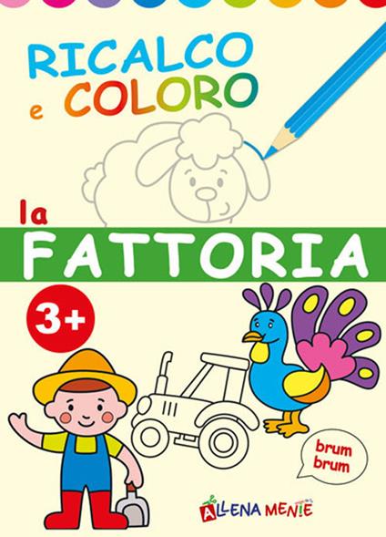 La fattoria. Ricalco e coloro. Ediz. illustrata - copertina