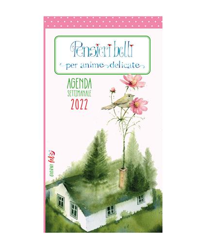 Pensieri belli per anime delicate. Agenda settimanale 2022 - copertina