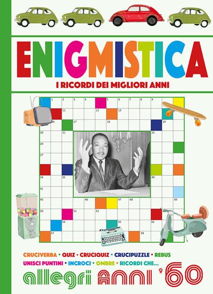 Enigmistica. Allegri anni '60 - Silvano Pizzighella,Anastasia Zanoncelli - copertina