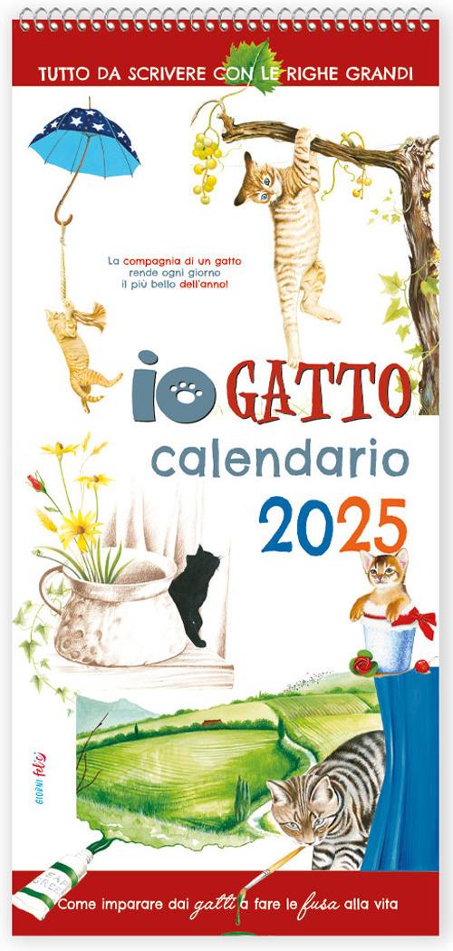 Io gatto, come imparare dai gatti a fare le fusa alla vita. Calendario 2025 - copertina