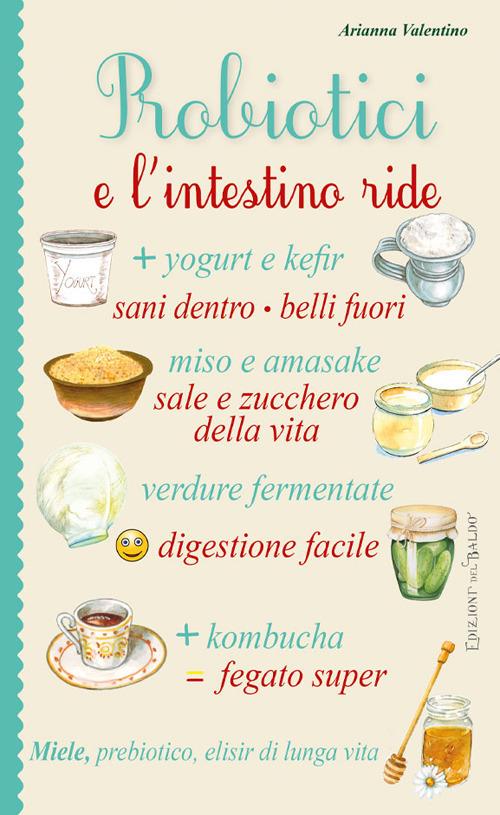 Probiotici e l'intestino ride - Arianna Valentino - copertina