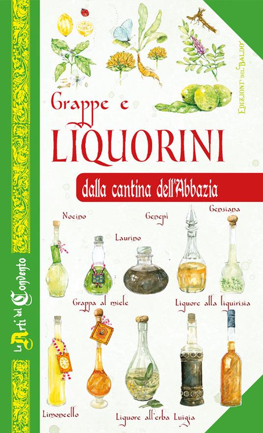 Grappe e liquorini dalla cantina dell'abbazia - Nilla Turri,Adriano Del Fabro - copertina