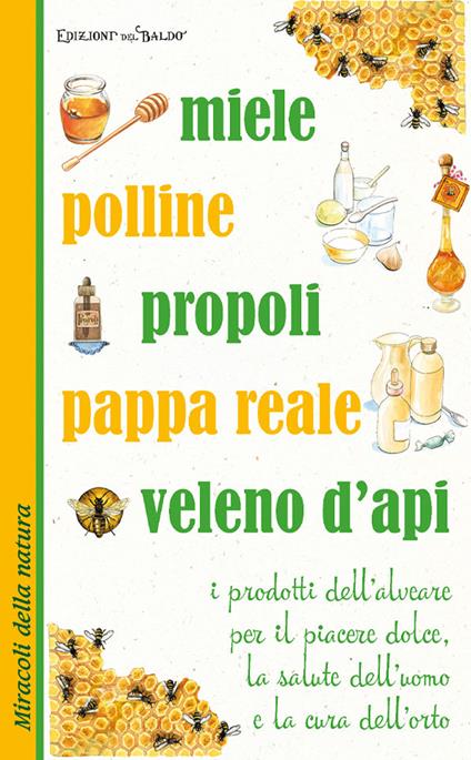 Miele polline propoli pappa reale veleno d'api - Anastasia Zanoncelli - copertina
