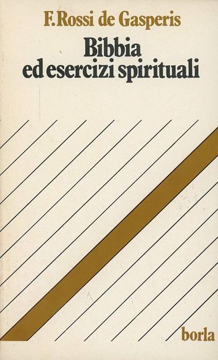 Bibbia ed esercizi spirituali - Francesco Rossi De Gasperis - copertina