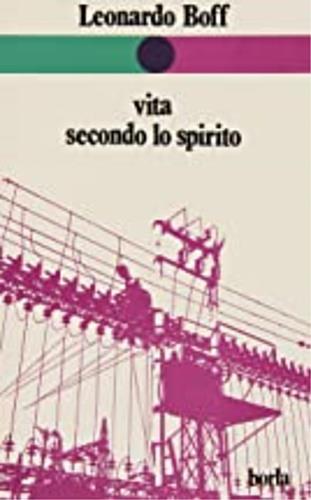 Vita secondo lo spirito - Leonardo Boff - copertina
