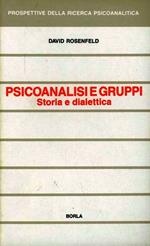 Psicoanalisi e gruppi. Storia e dialettica