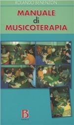 Manuale di musicoterapia. Contributo alla conoscenza del contesto non-verbale