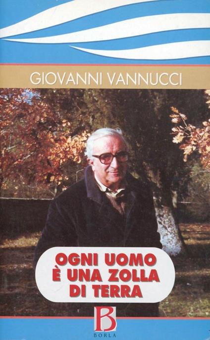 Ogni uomo è una zolla di terra - Giovanni Vannucci - copertina