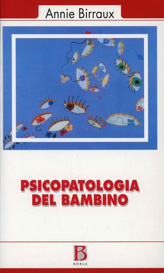 Psicopatologia del bambino - Annie Birraux - copertina