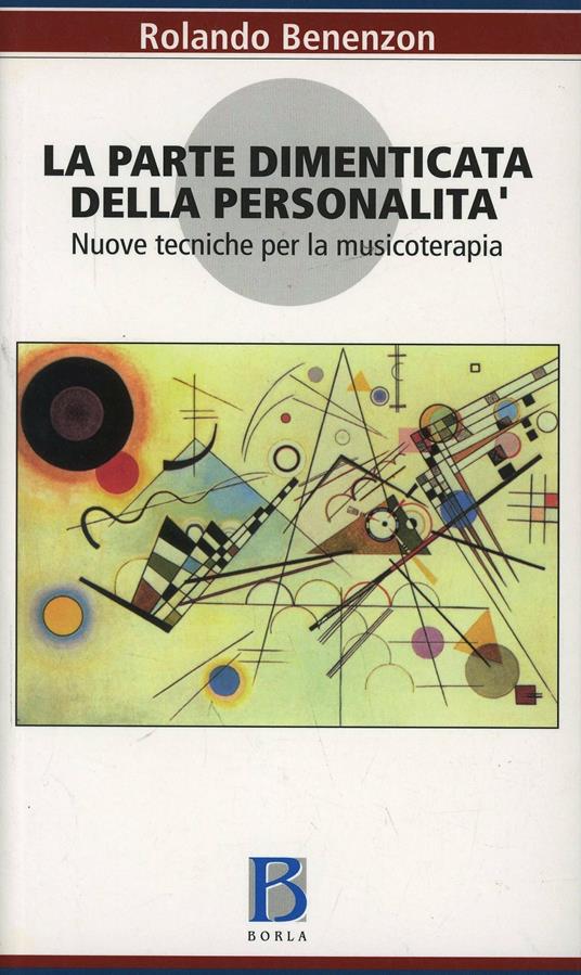 La parte dimenticata della personalità. Nuove tecniche per la musicoterapia - Rolando O. Benenzon - copertina