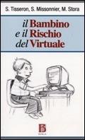 Libro Il bambino e il rischio del virtuale Serge Tisseron , Sylvain Missonnier , Michael Stora