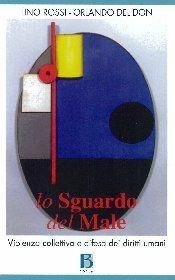 Libro Lo sguardo del male Lino Rossi , Orlando Del Don