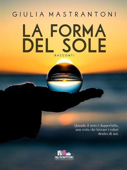 La forma del sole - Giulia Mastrantoni - ebook