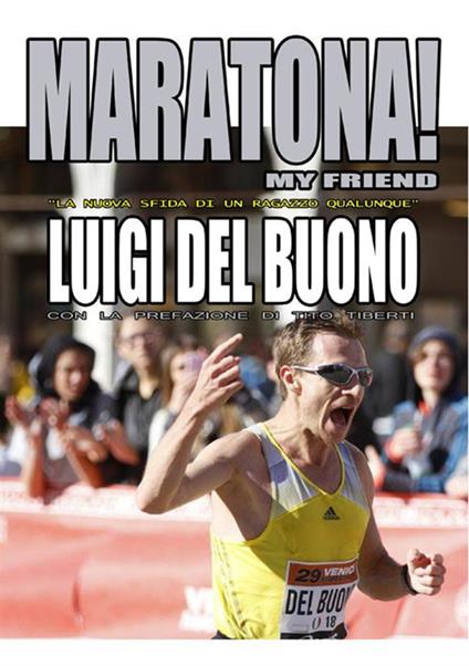 Maratona! My friend - LUIGI DEL BUONO - copertina