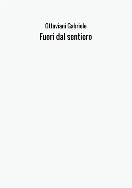Fuori dal sentiero - Gabriele Ottaviani - copertina
