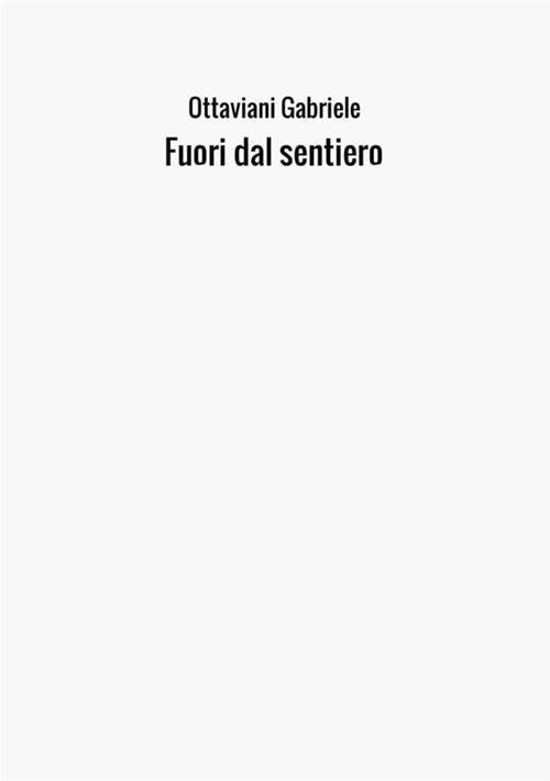 Fuori dal sentiero - Gabriele Ottaviani - copertina