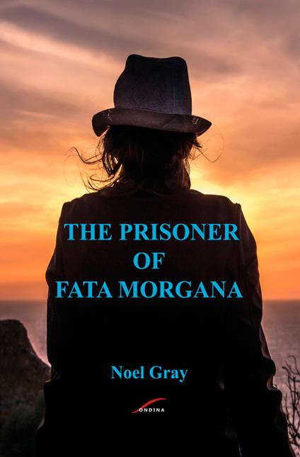 The prisoner of Fata Morgana - Noël Gray - copertina