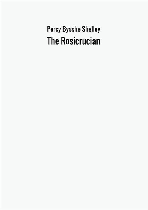 The Rosicrucian - Percy Bysshe Shelley - copertina