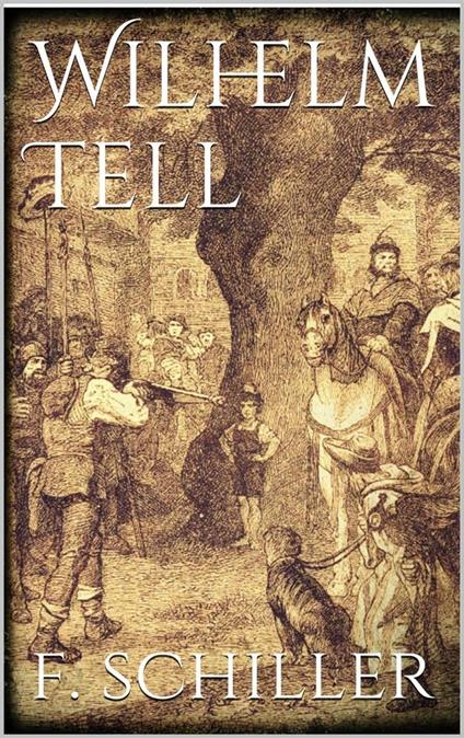 Wilhelm Tell. Ediz. inglese - Friedrich Schiller - copertina