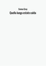 Quella lunga estate calda