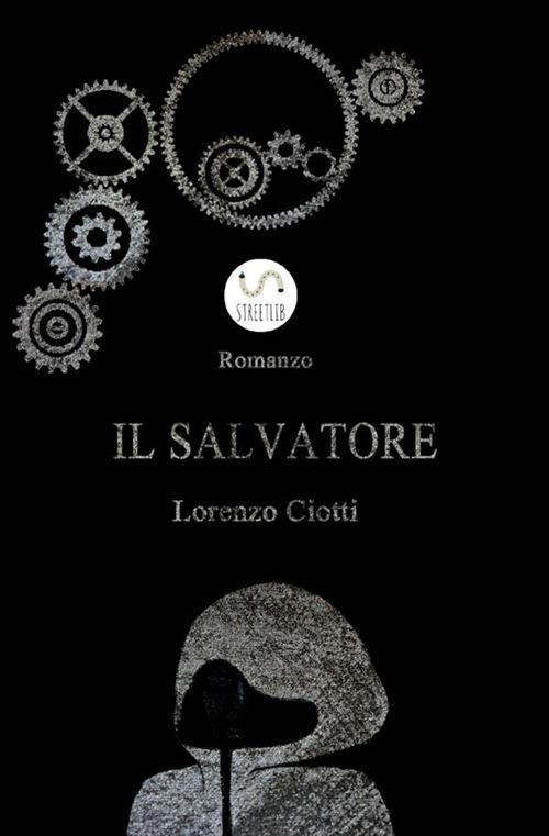 Il Salvatore - Lorenzo Ciotti - copertina