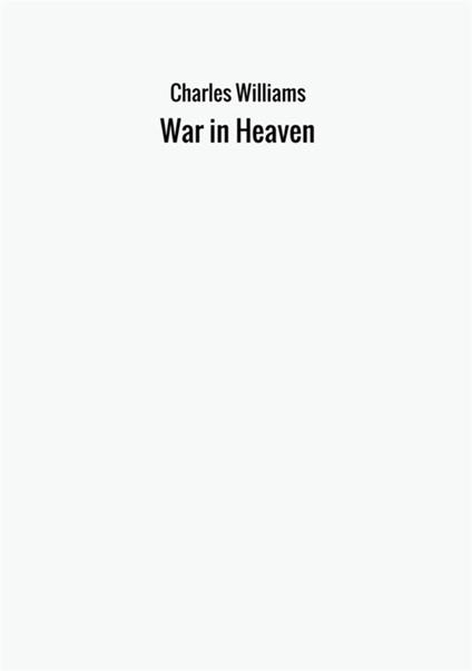War in heaven - Charles Williams - copertina