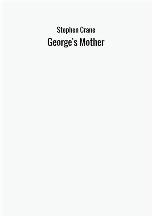 George's mother - Stephen Crane - copertina