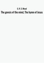 The gnosis of the mind, the hymn of Jesus