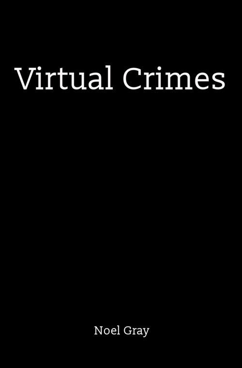Virtual crimes - Noël Gray - copertina