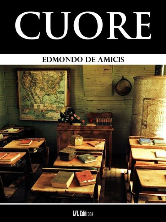 Cuore - Edmondo De Amicis - ebook