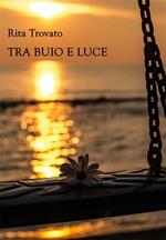 Tra buio e luce