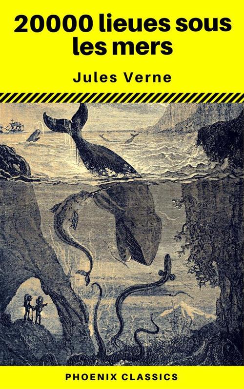 20000 lieues sous les mers (Phoenix Classics)
