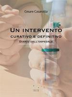 Un intervento curativo e definitivo. Diario dall'ospedale