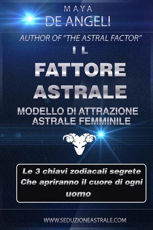 Il Fattore Astrale - Maya De Angeli - ebook