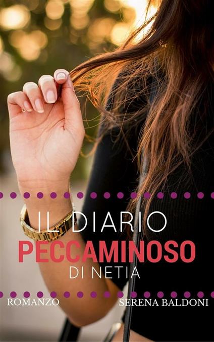 Il diario peccaminoso di Netia - Serena Baldoni - ebook