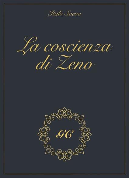 La coscienza di Zeno gold collection - GCbook,Italo Svevo - ebook