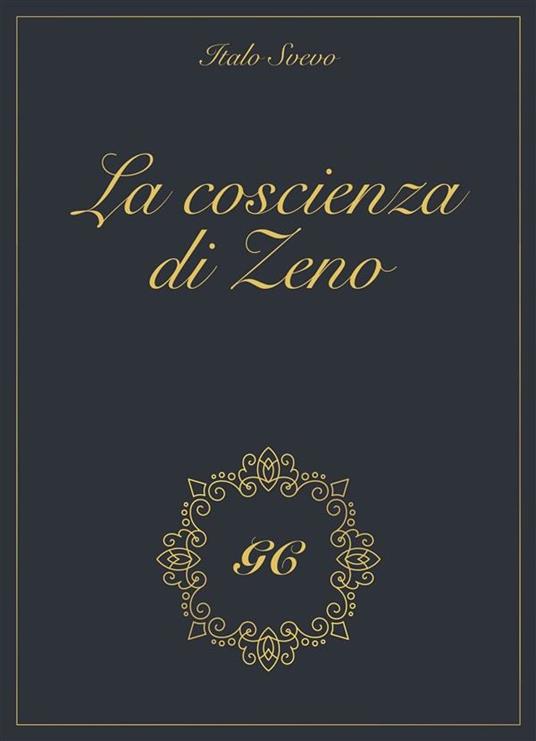 La coscienza di Zeno gold collection - GCbook,Italo Svevo - ebook