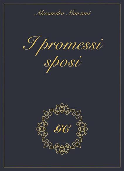 I promessi sposi. Ediz. speciale - Alessandro Manzoni - ebook