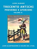 Trecento antichi proverbi e aforismi. Vol. 2