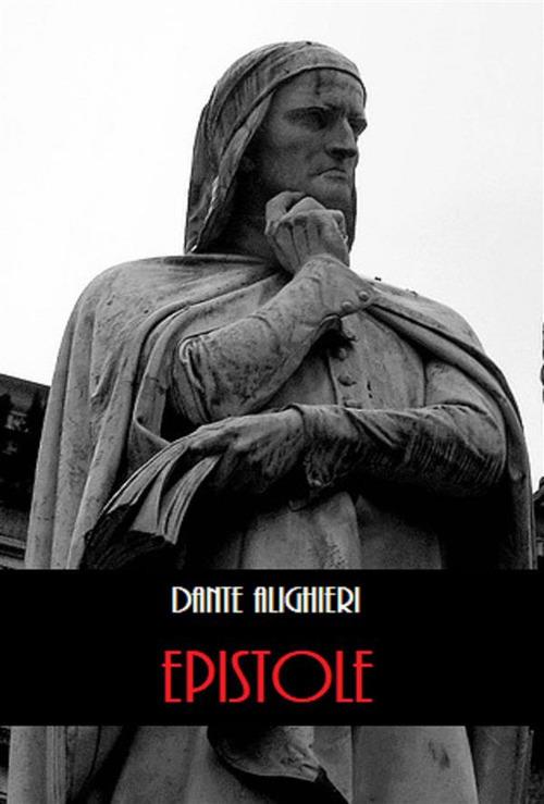 Epistole - Dante Alighieri - ebook