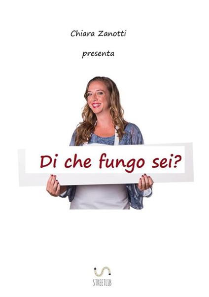 Di che fungo sei? - Chiara Zanotti - copertina