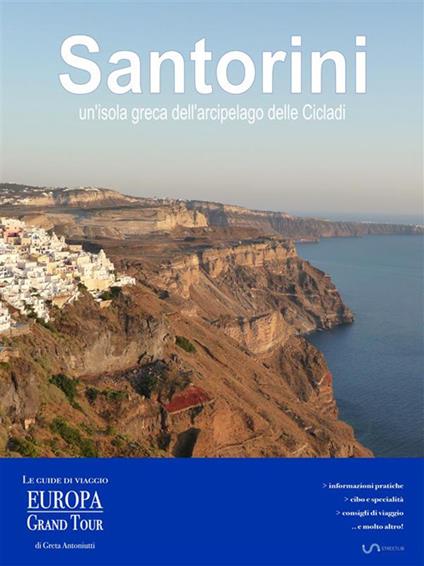 Santorini, un’isola greca dell’arcipelago delle Cicladi - Greta Antoniutti - ebook